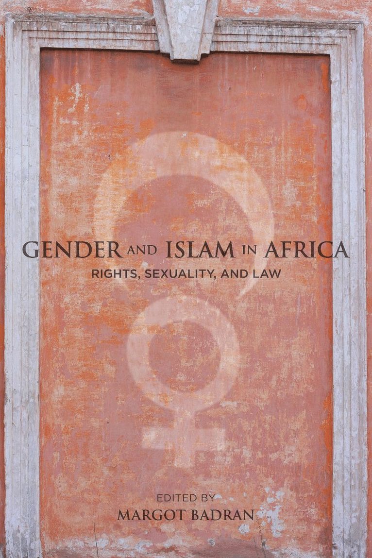Margot Badran - Gender and Islam in Africa, Inbunden