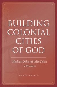 bokomslag Building Colonial Cities of God