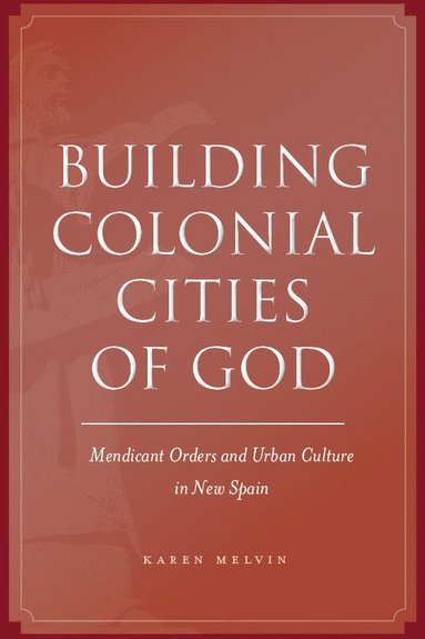 bokomslag Building Colonial Cities of God