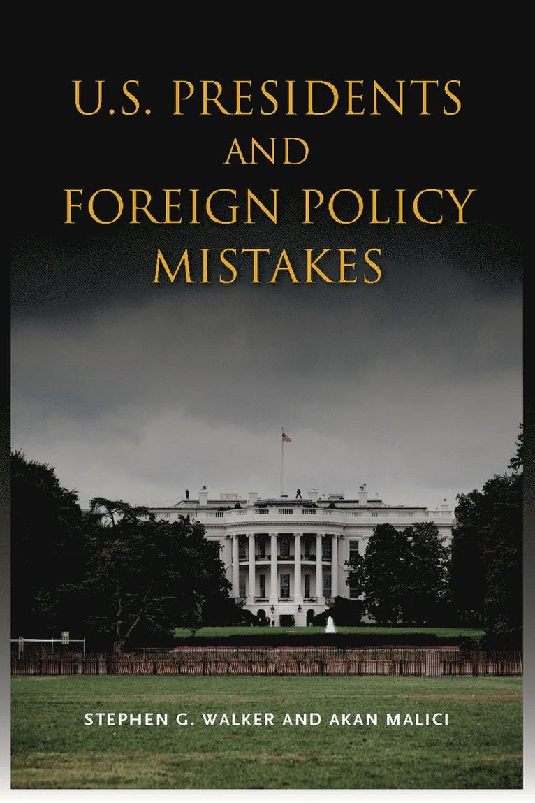 U.S. Presidents and Foreign Policy Mistakes 1