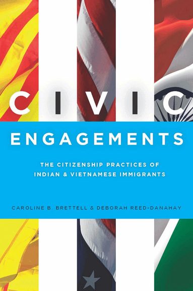 Caroline Brettell, Deborah Reed-Danahay - Civic Engagements, Häftad