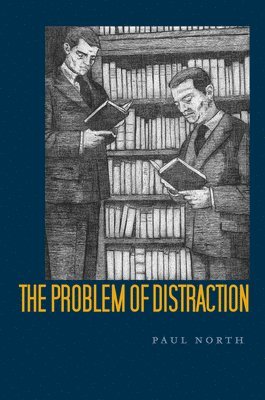 bokomslag The Problem of Distraction