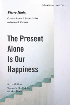 Present Alone Is Our Happiness, Second Edition