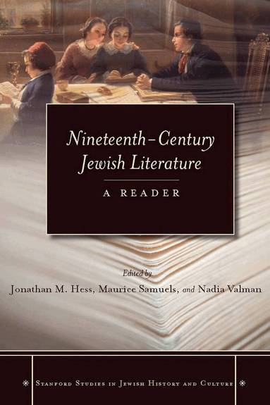 Jonathan M. Hess, Maurice Samuels, Nadia Vaiman - Nineteenth-Century Jewish Literature, Inbunden