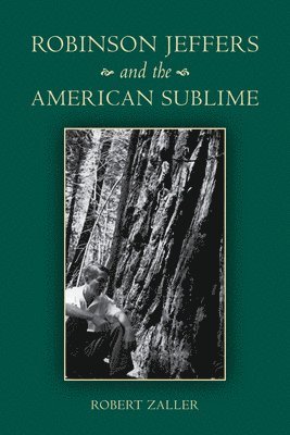 Robinson Jeffers and the American Sublime