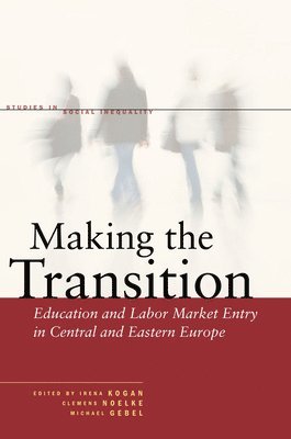 Irena Kogan, Clemens Noelke, Michael Gebel - Making the Transition, Inbunden