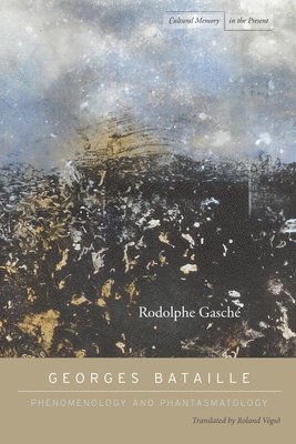 Rodolphe Gasché, Rodolphe Gasche - Georges Bataille, Häftad