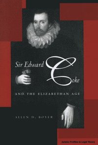 bokomslag Sir Edward Coke and the Elizabethan Age