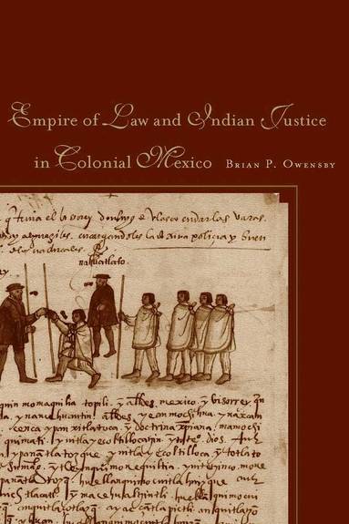 bokomslag Empire of Law and Indian Justice in Colonial Mexico