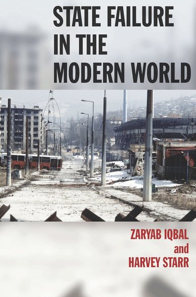 Zaryab Iqbal, Harvey Starr - State Failure in the Modern World, Inbunden