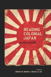 bokomslag Reading Colonial Japan