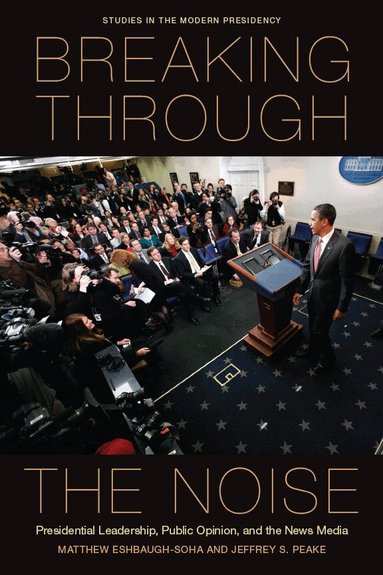 Matthew Eshbaugh-Soha, Jeffrey S. Peake - Breaking Through the Noise, Inbunden