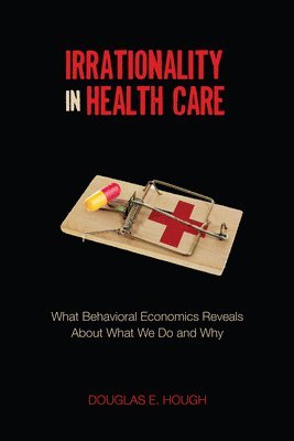 Irrationality in Health Care 1