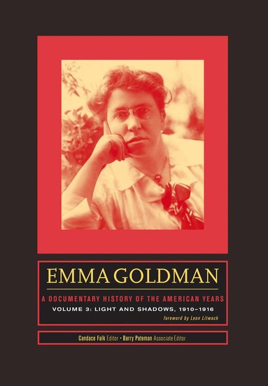 Candace Falk, Barry Pateman - Emma Goldman: a Documentary History of the American Years, Volume 3, Inbunden