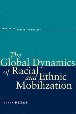 The Global Dynamics of Racial and Ethnic Mobilization 1