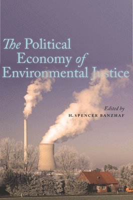 bokomslag The Political Economy of Environmental Justice