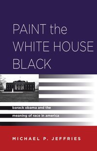 bokomslag Paint the White House Black