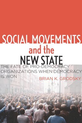 Social Movements and the New State 1