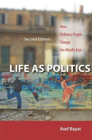 Asef Bayat - Life As Politics, Häftad