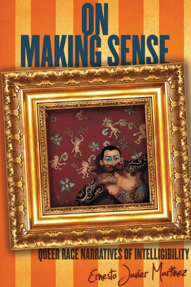 Ernesto Javier Martínez - On Making Sense, Inbunden