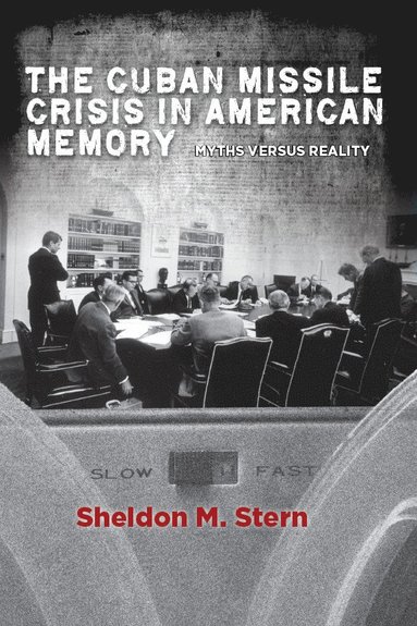bokomslag Cuban Missile Crisis in American Memory