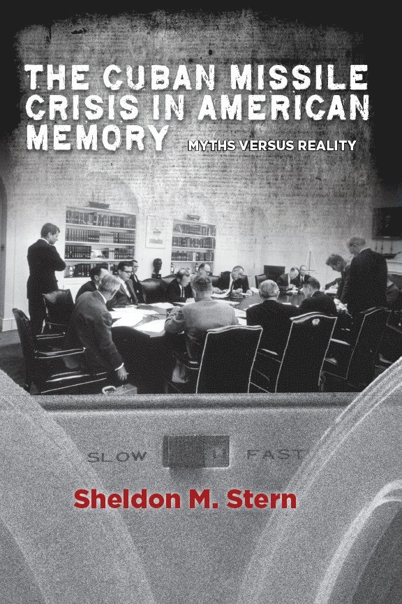 Cuban Missile Crisis in American Memory 1
