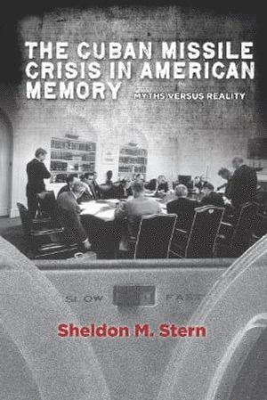 Cuban Missile Crisis in American Memory