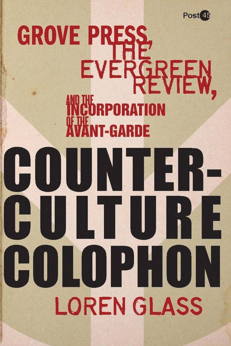 Loren Glass - Counterculture Colophon, Inbunden
