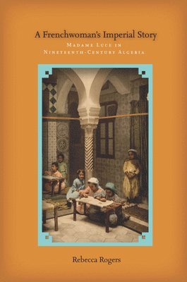 Rebecca Rogers - Frenchwoman's Imperial Story, Inbunden
