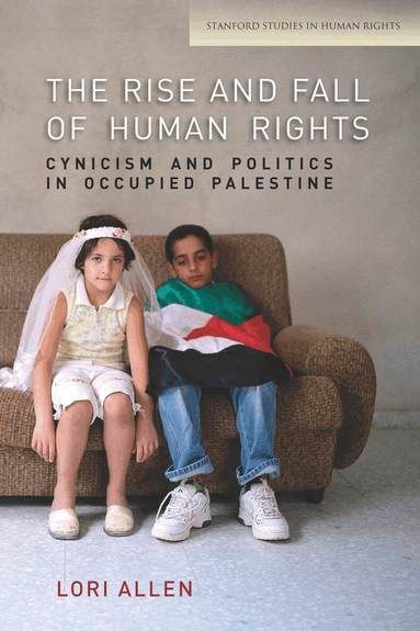 Lori Allen - Rise and Fall of Human Rights, Inbunden