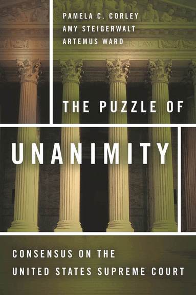 Pamela C. Corley, Amy Steigerwalt, Artemus Ward - Puzzle of Unanimity, Inbunden