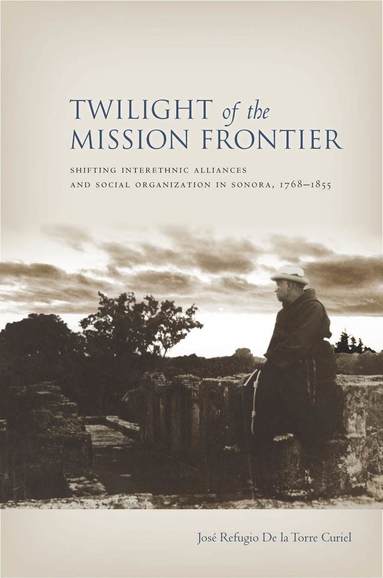 bokomslag Twilight of the Mission Frontier
