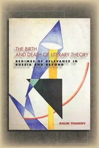 bokomslag The Birth and Death of Literary Theory
