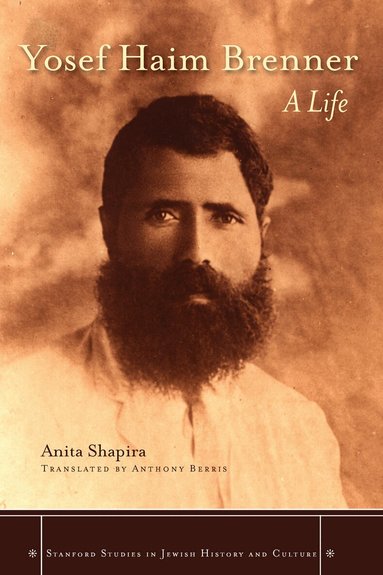 Anita Shapira - Yosef Haim Brenner, Inbunden