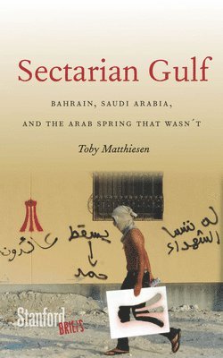 Toby Matthiesen - Sectarian Gulf, Häftad