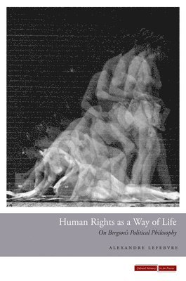 Alexandre Lefebvre - Human Rights As a Way of Life, Häftad