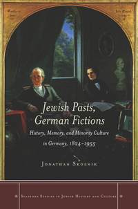 bokomslag Jewish Pasts, German Fictions