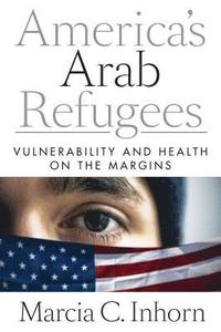 bokomslag Americas Arab Refugees