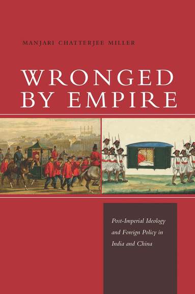 Manjari Chatterjee Miller - Wronged by Empire, Inbunden