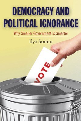 Democracy and Political Ignorance 1