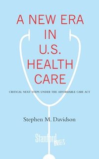 bokomslag A New Era in U.S. Health Care