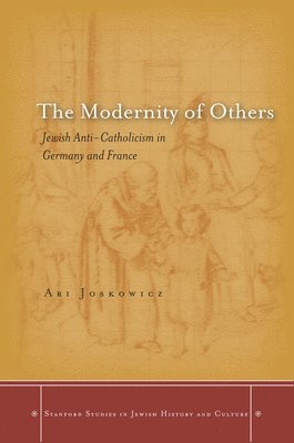 Ari Joskowicz - Modernity of Others, Inbunden