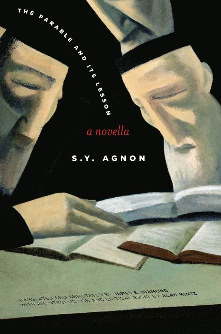 S. Y. Agnon, S Y Agnon - Parable and Its Lesson, Inbunden