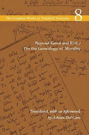 Beyond Good and Evil / On the Genealogy of Morality 1