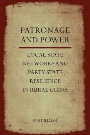 Ben Hillman - Patronage and Power, Inbunden
