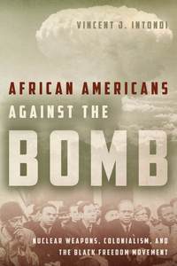 bokomslag African Americans Against the Bomb