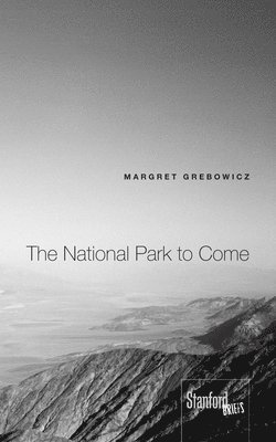 Margret Grebowicz - National Park to Come, Häftad