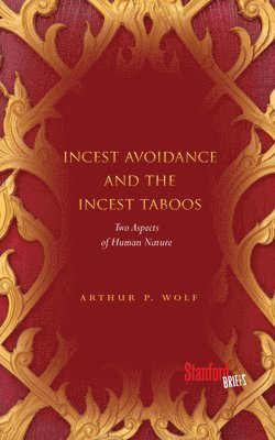 Incest Avoidance and the Incest Taboos 1