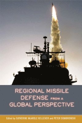 Regional Missile Defense from a Global Perspective 1