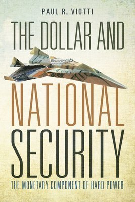 The Dollar and National Security 1